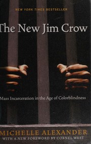 Cover of: The new Jim Crow by Michelle Alexander