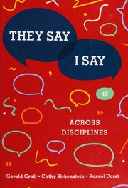 Cover of: They Say/I Say: the moves that matter in academic writing : with readings, across disciplines