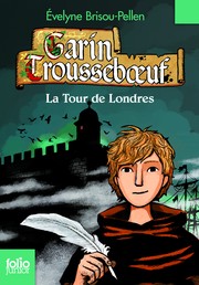Cover of Garin Trousseboeuf (7): La Tour de Londres