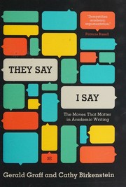 Cover of: "They Say / I Say": the moves that matter in academic writing