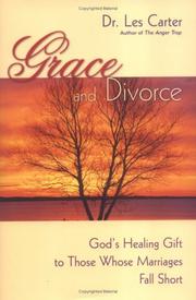 Cover of: Grace and Divorce: God's Healing Gift to Those Whose Marriages Fall Short