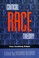 Cover of: Critical Race Theory