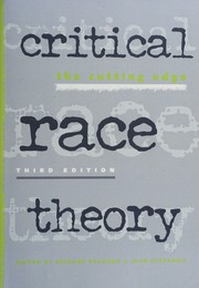 Cover of: Critical race theory: the cutting edge