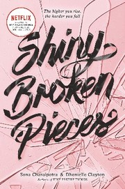 Cover of: Shiny broken pieces by Sona Charaipotra, Sona Charaipotra