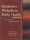 Cover of: Qualitative Methods in Public Health