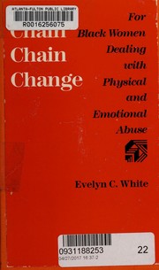 Cover of: Chain, chain, change: for black women dealing with physical and emotional abuse