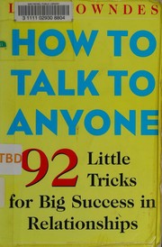 Cover of: How to talk to anyone by Leil Lowndes, LEILA, Leil Lowndes