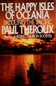 Cover of: The happy isles of Oceania: paddling the Pacific