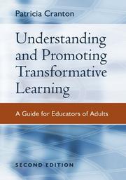 Cover of: Understanding and promoting transformative learning: a guide for educators of adults