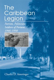 Cover of: The Caribbean Legion by Charles D. Ameringer, Charles D. Ameringer