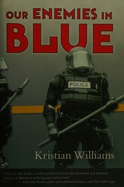 Cover of: Our enemies in blue: police and power in America