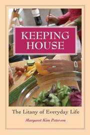 Cover of: Keeping House: The Litany of Everyday Life