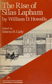 Cover of: The rise of Silas Lapham. by William Dean Howells, William Dean Howells