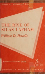 Cover of: The rise of Silas Lapham by William Dean Howells, William Dean Howells