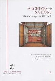 Cover of: Archives et nations dans l'Europe du XIXe siècle: actes du colloque, Paris, 27-28 avril 2001