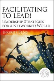 Cover of: Facilitating to Lead! by Ingrid Bens