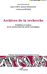 Cover of: Archives de la recherche: problèmes et enjeux de la construction du savoir scientifique