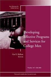 Cover of: Developing Effective Programs and Services for College Men  : New Directions for Student Services, No. 107, Fall 2004
