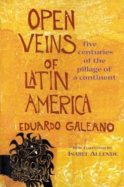 Cover of: Open Veins of Latin America by Eduardo Galeano, Galeano, Eduardo Galeano, Cedric Belfrage, Eduardo Galeano, Cedric Belfrage