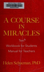 Cover of: A Course in Miracles by Foundation for Inner Peace, Helen Schucman, Helen Schucman