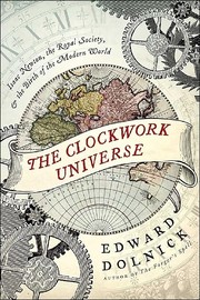 Cover of: The clockwork universe by Edward Dolnick, Edward Dolnick