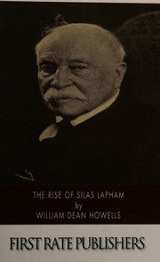 Cover of: The Rise of Silas Lapham by William Dean Howells, William Dean Howells