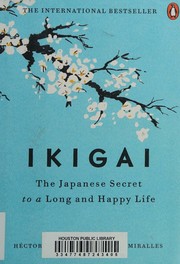 Cover of: Ikigai: The Japanese Secret to a Long and Happy Life