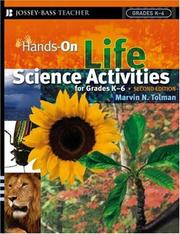 Cover of: Hands-On Life Science Activities For Grades K-6 (J-B Ed: Hands On) by Marvin N D. Tolman