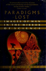 Cover of: Paradigms lost: images of man in the mirror of science