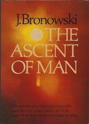 Cover of: The ascent of man by Jacob Bronowski, Jacob Bronowski