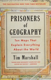 Cover of: Prisoners of Geography: Ten Maps That Explain Everything About the World