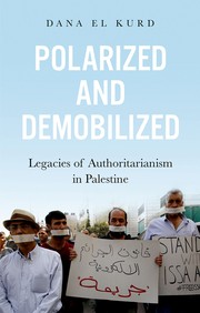 Cover of: Polarized and Demobilized: Legacies of Authoritarianism in Palestine
