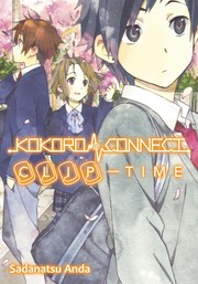 Cover of: Kokoro Connect Volume 5: Clip Time