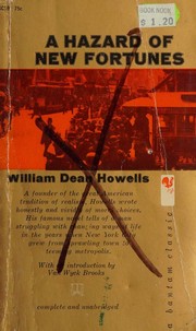 Cover of: A hazard of new fortunes by William Dean Howells, William Dean Howells