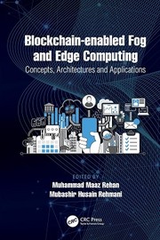 Cover of: Blockchain-Enabled Fog and Edge Computing: Concepts Architectures and Applications