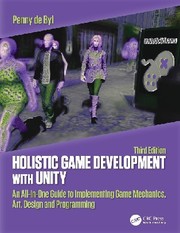 Cover of: Holistic Game Development with Unity 3e by Penny de Byl, Penny de Byl