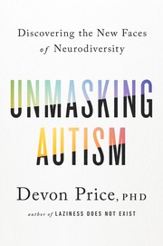 Cover of: Unmasking Autism by Devon Price