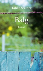 Cover of: Balg by Tabea Steiner