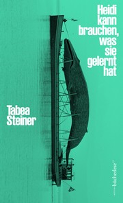 Heidi kann brauchen, was sie gelernt hat by Tabea Steiner