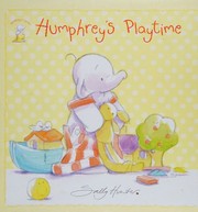 Cover of: Humphrey's playtime by Sally Hunter, Sally Hunter