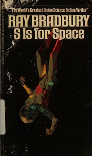 Cover of: S is for Space by Ray Bradbury, Ray Bradbury