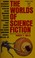 Cover of: The Worlds of Science Fiction