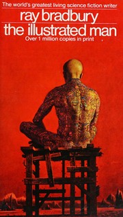 Cover of: The Illustrated Man by Ray Bradbury, Ray Bradbury