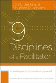 Cover of: The 9 Disciplines of a Facilitator: Leading Groups by Transforming Yourself (J-B International Association of Facilitators)