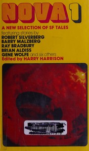 Cover of: Nova 1 by Harry Harrison, Robin Scott, Robert Silverberg, Barry N. Malzberg, Chandler Davis, Ray Bradbury, J. R. Pierce, Brian W. Aldiss, Gene Wolfe, David Gerrold