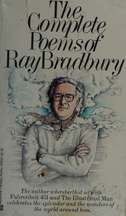 The Complete Poems of Ray Bradbury by Ray Bradbury