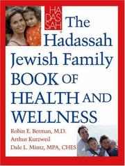 Cover of: Hadassah Jewish family book of health and wellness | Robin E. Berman