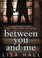 Cover of: Between You and Me