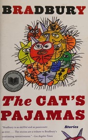 Cover of: The Cat's Pajamas by Ray Bradbury, Ray Bradbury