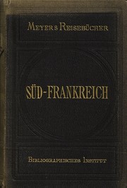 Süd-Frankreich by Theodor Gsell-Fels, Bibliographisches Institut